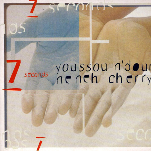 Seven Seconds - Youssou N'Dour & Neneh Cherry