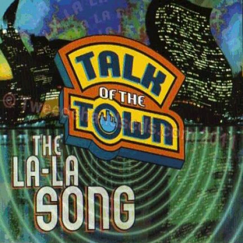 The La-La Song - Talk Of The Town