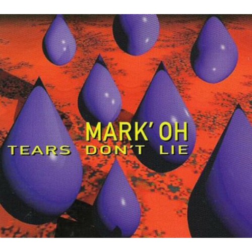Tears Don't Lie - Mark' Oh