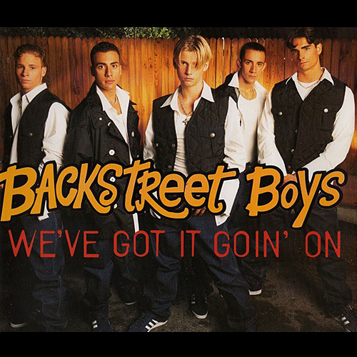We've Got It Goin' On - Backstreet Boys We've Got It Goin' On - Backstreet Boys