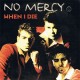 When I Die - No Mercy