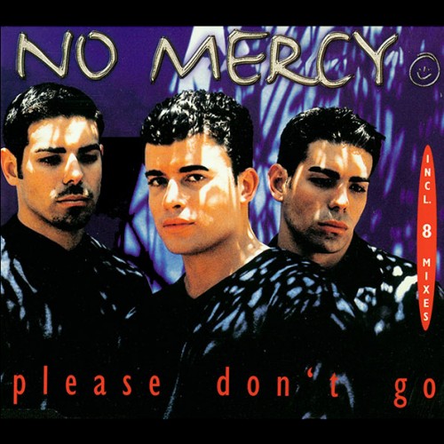 Please Don't Go - No Mercy