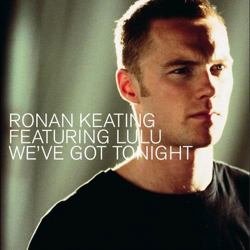 We've Got Tonight - Ronan Keating ft. Lulu