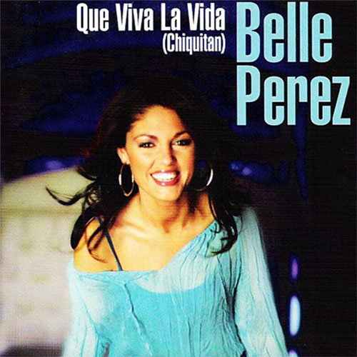Que Viva La Vida - Belle Perez
