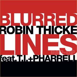 Blurred Lines - Robin Thicke ft. T.I. & P. Williams (ac digital download)