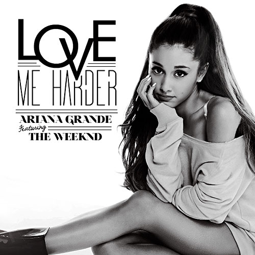 Love Me Harder - Ariana Grande & The Weeknd (kb digital download)