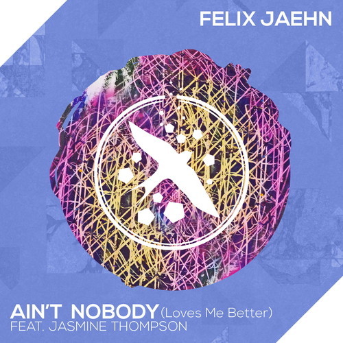 Ain't Nobody (Loves Me Better) - Felix Jaehn ft. Jasmine Thompson (gt easy digital download)
