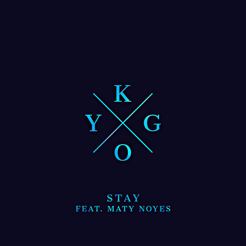 Stay - Kygo ft. Maty Noyes (gt easy  digital download)